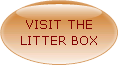 CLICK TO VISIT THE LITTER BOX