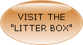CLICK TO VISIT THE LITTER BOX