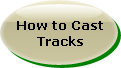 How to Cast Tracks