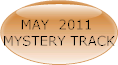 MAY  2011  MYSTERY TRACK